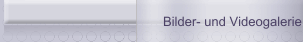 Bilder- und Videogalerie